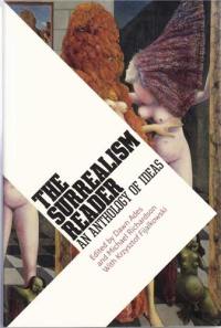 The Surrealism Reader An Anthology of Ideas