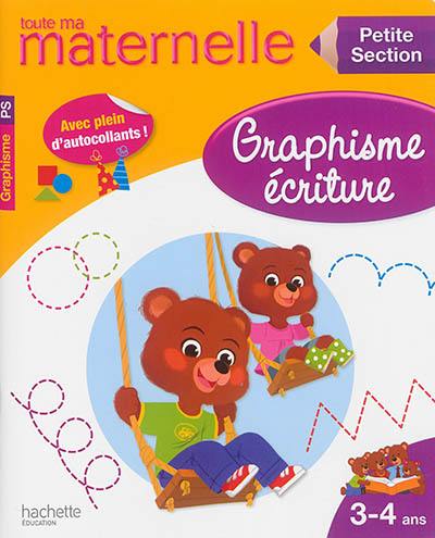 Toute ma maternelle, graphisme, écriture : petite section, 3-4 ans