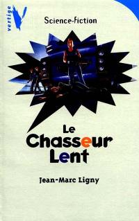 Le chasseur lent