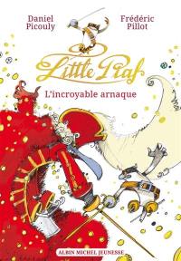 Little Piaf. L'incroyable arnaque