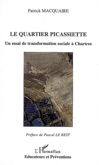 Le quartier Picassiette : un essai de transformation sociale à Chartres