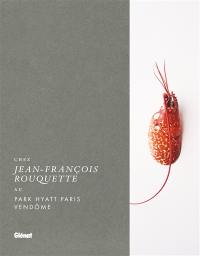 Chez Jean-François Rouquette : au Park Hyatt Paris Vendôme