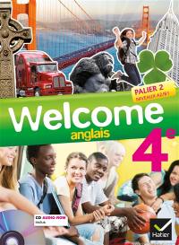 Welcome, anglais 4e : palier 2, niveaux A2-B1