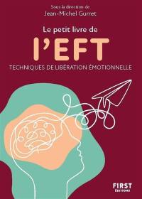 Le petit livre de l'EFT : techniques de libération émotionnelle