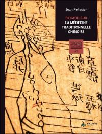 Regard sur la médecine traditionnelle chinoise