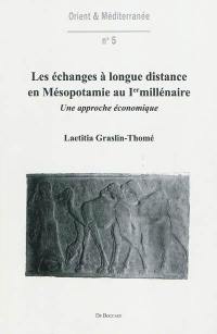 Les échanges à longue distance en Mésopotamie au Ier millénaire : une approche économique