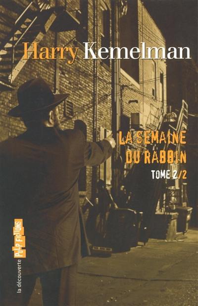 La semaine du rabbin : romans. Vol. 2