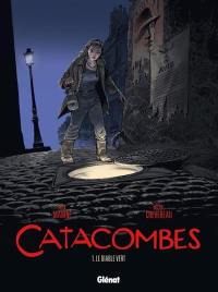 Catacombes. Vol. 1. Le diable vert