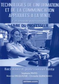 Technologies de l'information et de la communication appliquées à la vente : première et terminale professionnelles, baccalauréat professionnel vente : livre du professeur