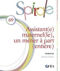 Spirale, n° 69. Assistant(e) maternel(le), un métier à part (entière)