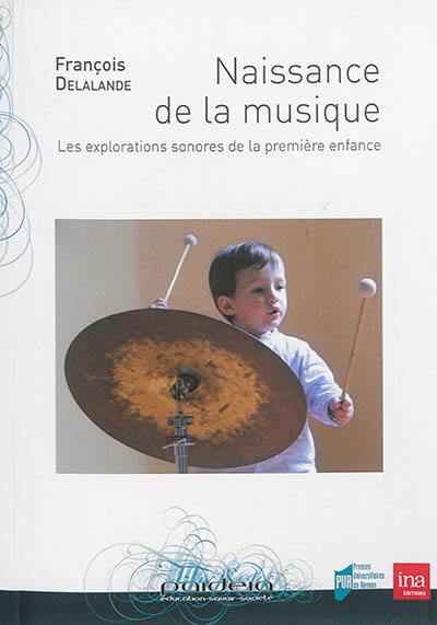 Naissance de la musique : les explorations sonores de la première enfance