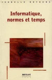 Informatique, normes et temps : les enseignements d'une approche herméneutique appliquée à la base de données LATG de l'ONSS