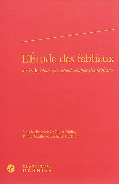 L'étude des fabliaux après le Nouveau recueil complet des fabliaux