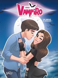 Chica vampiro. Vol. 3. Un amour à croquer !