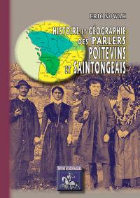 Histoire et géographie des parlers poitevins et saintongeais