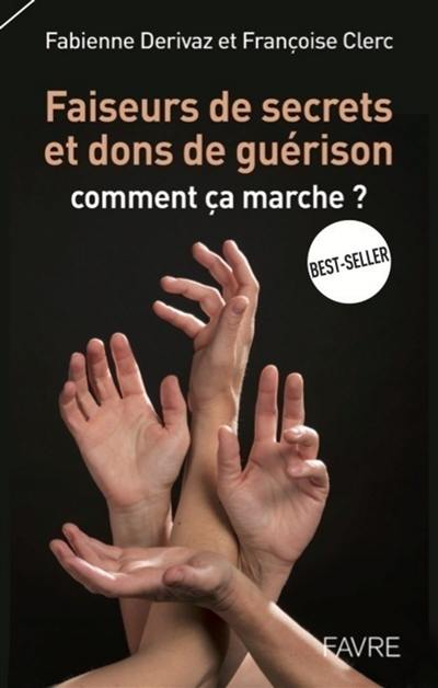 Faiseurs de secrets et dons de guérison : comment ça marche ?