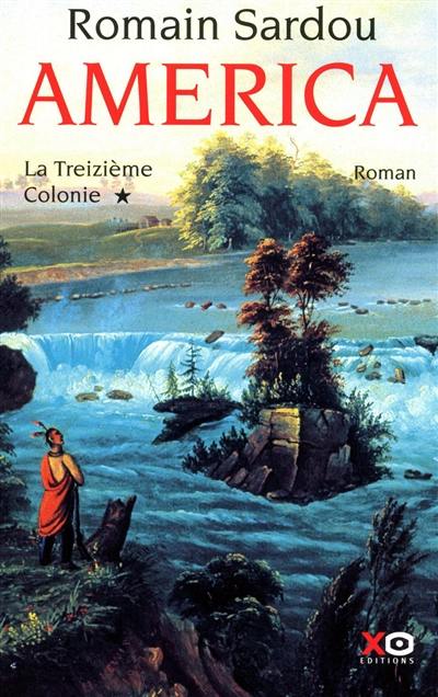 America. Vol. 1. La treizième colonie