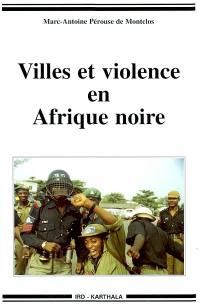 Villes et violence en Afrique noire