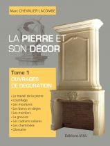 La pierre et son décor. Vol. 1. Ouvrages de décoration