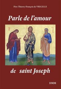 Parle de l'amour de saint Joseph