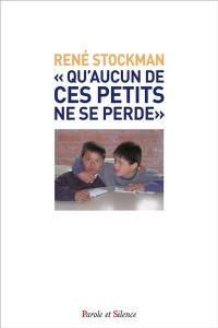 Qu'aucun de ces petits ne se perde