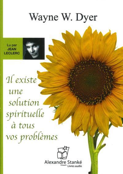 Il existe une solution spirituelle à tous vos problèmes