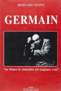 Germain, en Alsace le contraire est toujours vrai