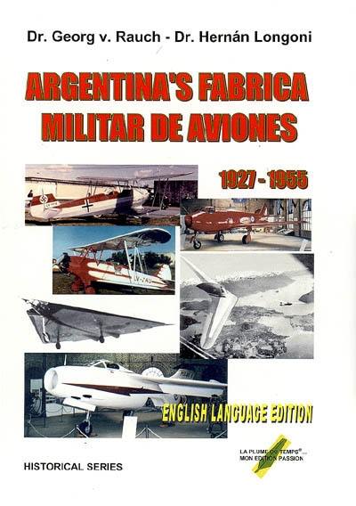 Argentina's Fabrica militar de aviones : aircraft production in a semi-industrialized country, 1927-1955