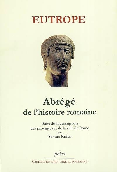 Abrégé d'histoire romaine. Description des provinces et de la ville de Rome