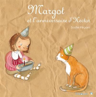 Margot. Margot et l'anniversaire d'Hector