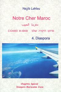 Notre cher Maroc. Vol. 4. Diaspora