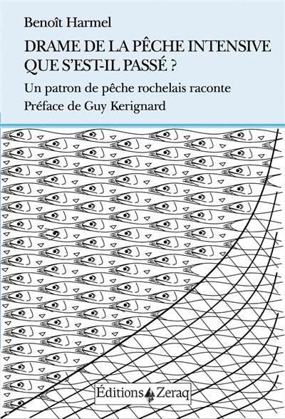 Drame de la pêche intensive : que s'est-il passé ? : un patron de pêche rochelais raconte