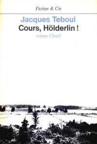 Cours, Holderlin !