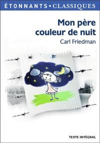 Mon père couleur de nuit : agir dans la cité, se raconter : texte intégral