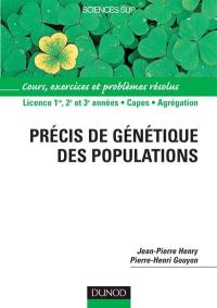 Précis de génétique des populations : cours, exercices et problèmes résolus