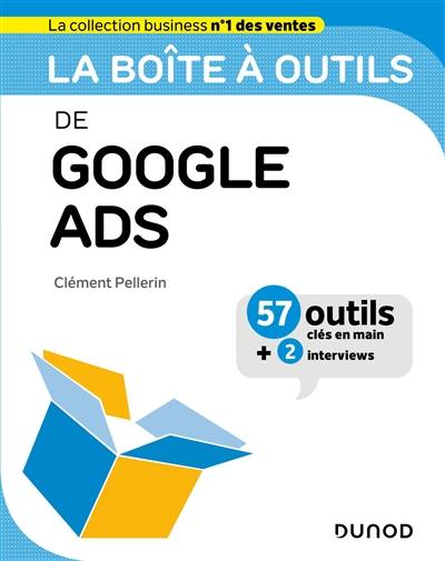 La boîte à outils de Google Ads : 57 outils clés en main + 2 interviews