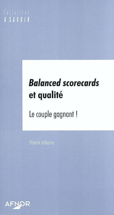 Balanced scorecards et qualité : le couple gagnant !