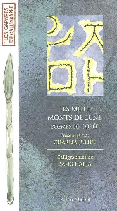 Les mille monts de la lune : poèmes de Corée