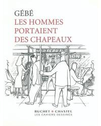 Les hommes portaient des chapeaux