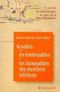 Actualités sur les tendinopathies et les bursopathies des membres inférieurs