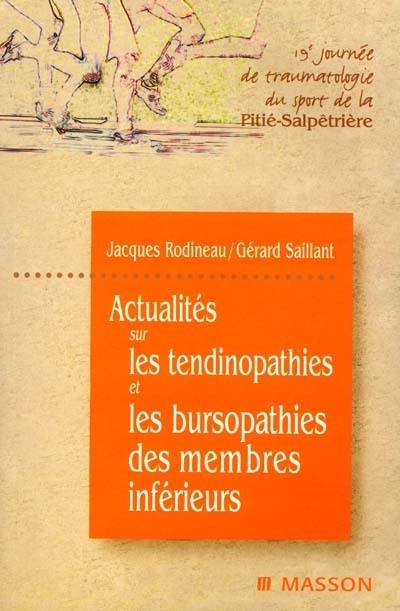 Actualités sur les tendinopathies et les bursopathies des membres inférieurs