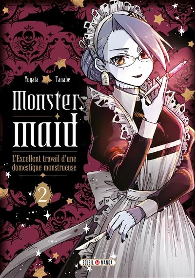 Monster maid : l'excellent travail d'une domestique monstrueuse. Vol. 2