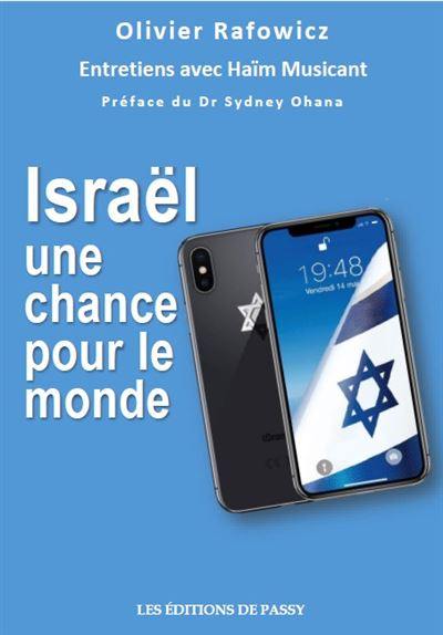 Israël une chance pour le monde : entretiens avec Haïm Musicant