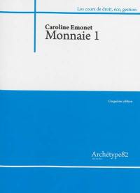 Monnaie. Vol. 1. Cours 2013-2014