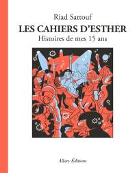 Les cahiers d'Esther. Vol. 6. Histoires de mes 15 ans