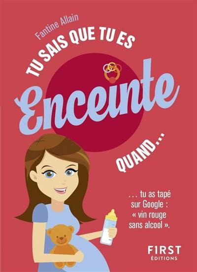 Tu sais que tu es enceinte quand... : tu as tapé sur Google vin rouge sans alcool