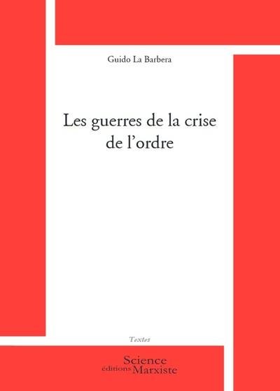 Les guerres de la crise de l'ordre