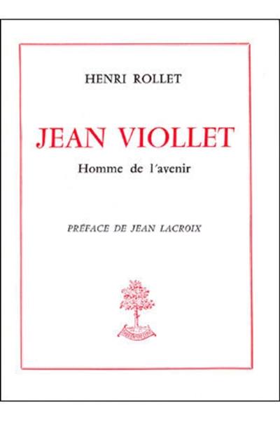 Jean Viollet, homme de l'avenir