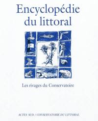 L'encyclopédie du littoral : les rivages du Conservatoire