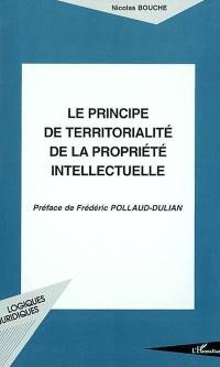 Le principe de territorialité de la propriété intellectuelle